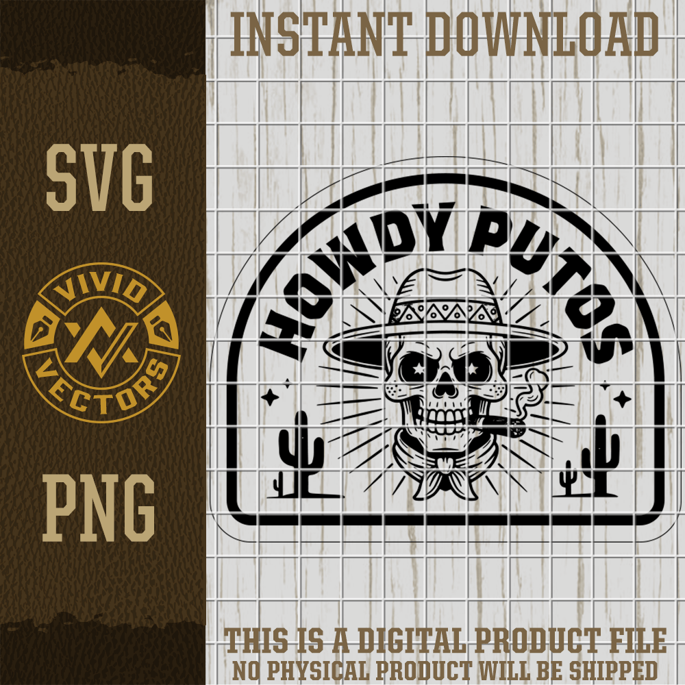 howdy putos cowboy skull svg png funny western rodeo sombrero sugar skull vector laser engraving cut file for hats shirts patches