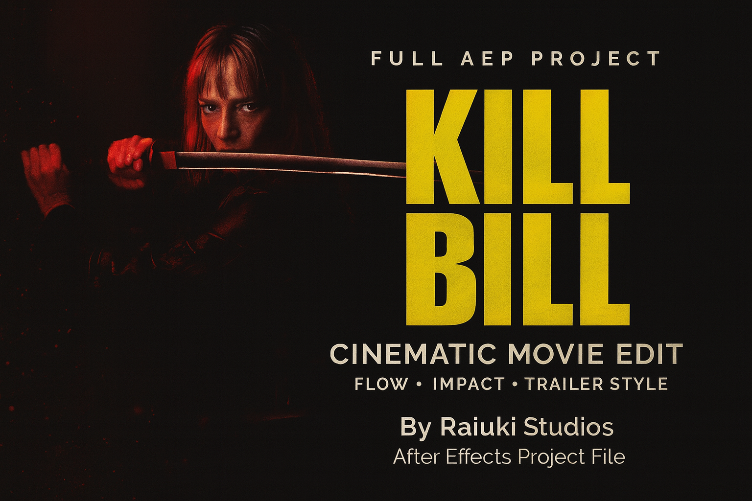 Kill Project KILL BILL (.AEP Project) Flow • Impact • Trailer-Style | By Raiuki ...