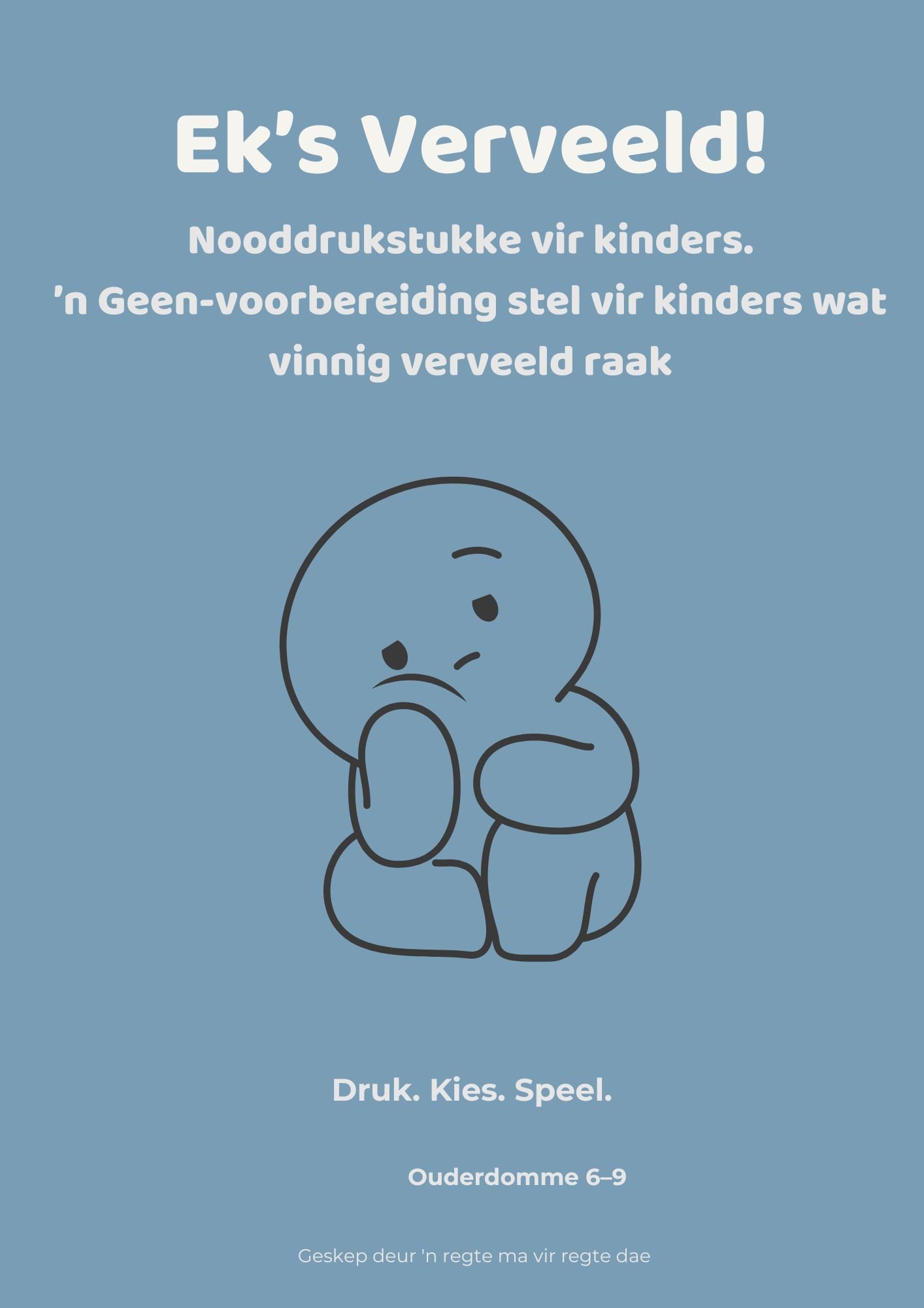 ek-s-verveeld-nooddrukstukke-vir-kinders-n-geen-voorbereiding
