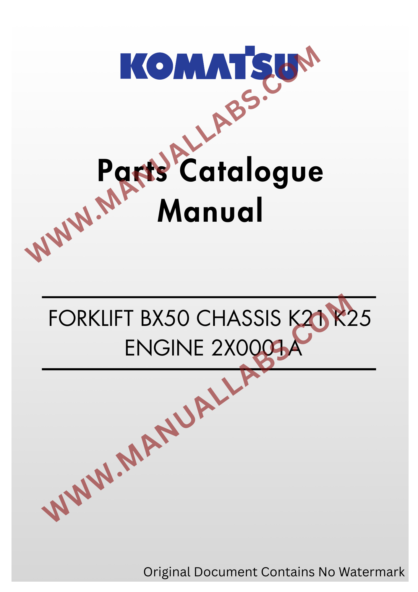 KOMATSU Forklift BX50 Chassis K21 K25 Engine 2X0001A Parts Catalogue Manual