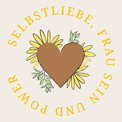 Selbstliebe, Energie, Weiblichkeit, Frau sein, Selbstbewusstsein, Ruhe, Stressmanagement, erblühen, Angst, Motivation, Freude, Freiheit und Liebe, Unterstützung, Zusammenhalt