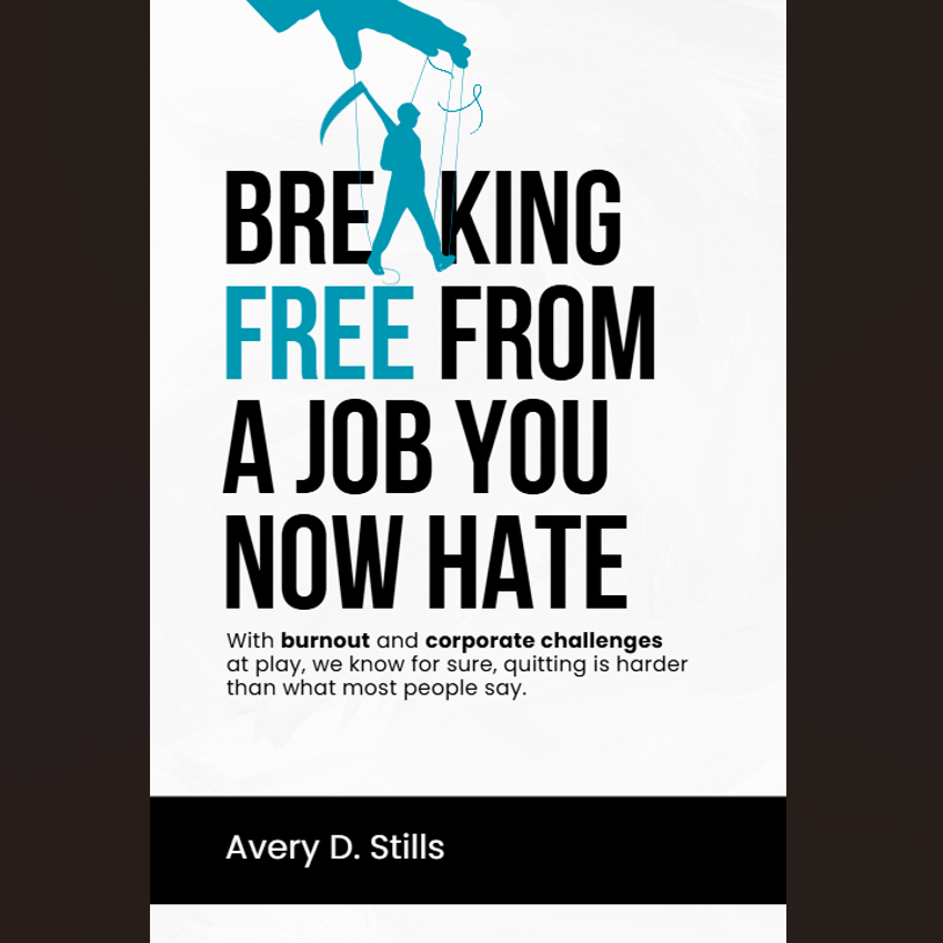 Breaking Free From A Job You Now Hate - Payhip