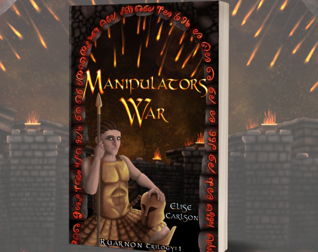 Ruarnon Trilogy Book 1 (paperback), Manipulators Wars cover. Image: red glyph archway frames a smoky night sky, with fire arrows raining down on battlements on which a few torches burn. Ruarnon leans on a spear (left foreground), wearing fitted bronze arm