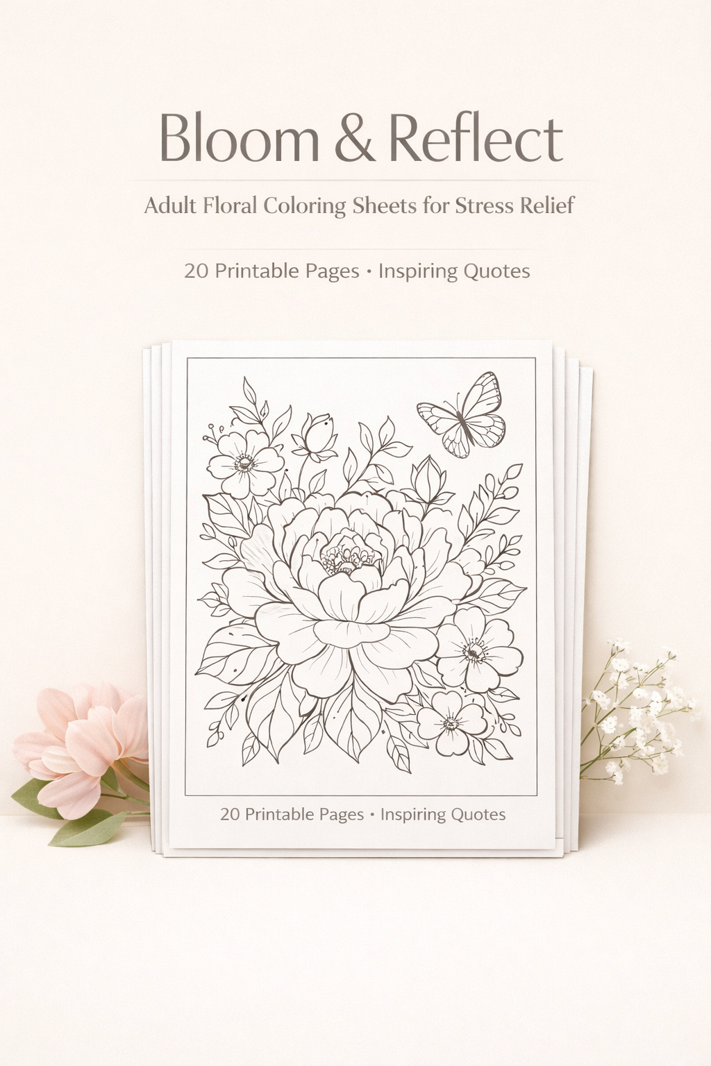 Bloom & Reflect – Adult Floral Coloring Sheets for Stress Relief (20 Printable Pages with Inspiring Quotes)