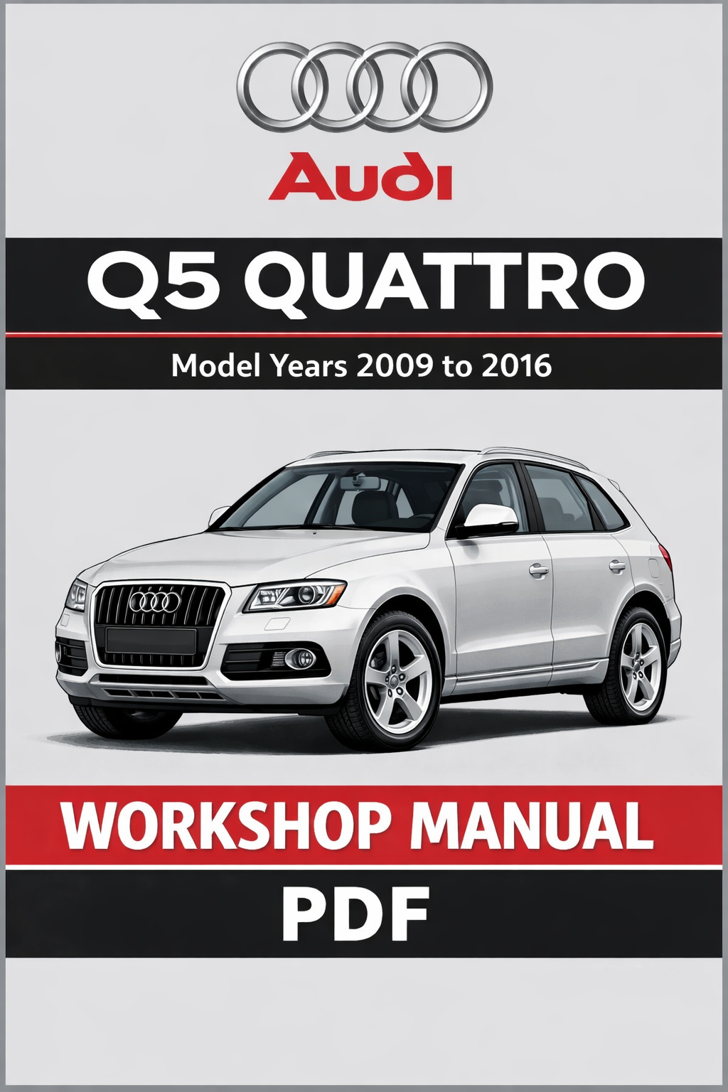 2009-2016-audi-q5-quattro-service-repair-manual-b8-b8-5-workshop-maintenance-diagnostics-guide