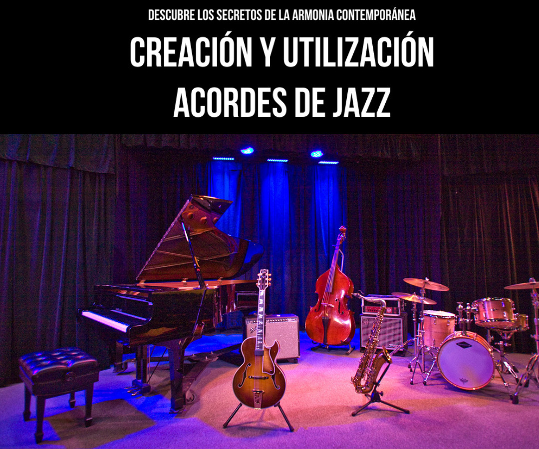 Aprende a Crear y Utilizar Acordes de Jazz