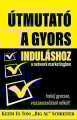 Útmutató a gyors induláshoz a network marketingben - Indulj gyorsan visszautasítások nélkül!