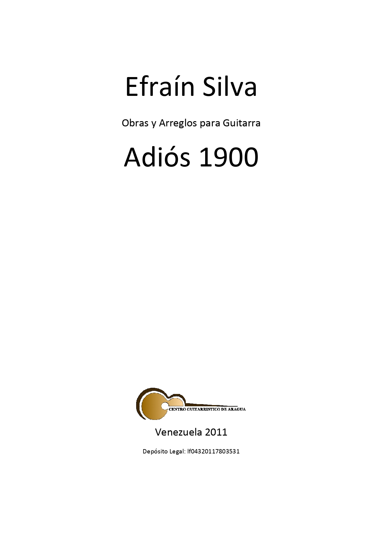 Adiós 1900, Venezuelan Music, Contemporary Guitar, Antonio Lauro, Alirio Diaz, Rodrigo Riera, Sheet Music Collection, Neonationalism, Latin American Guitar, Efrain Silva, Triptych, Waltz, Música Venezolana, Guitarra Contemporánea, Antonio Lauro, Alirio Dí