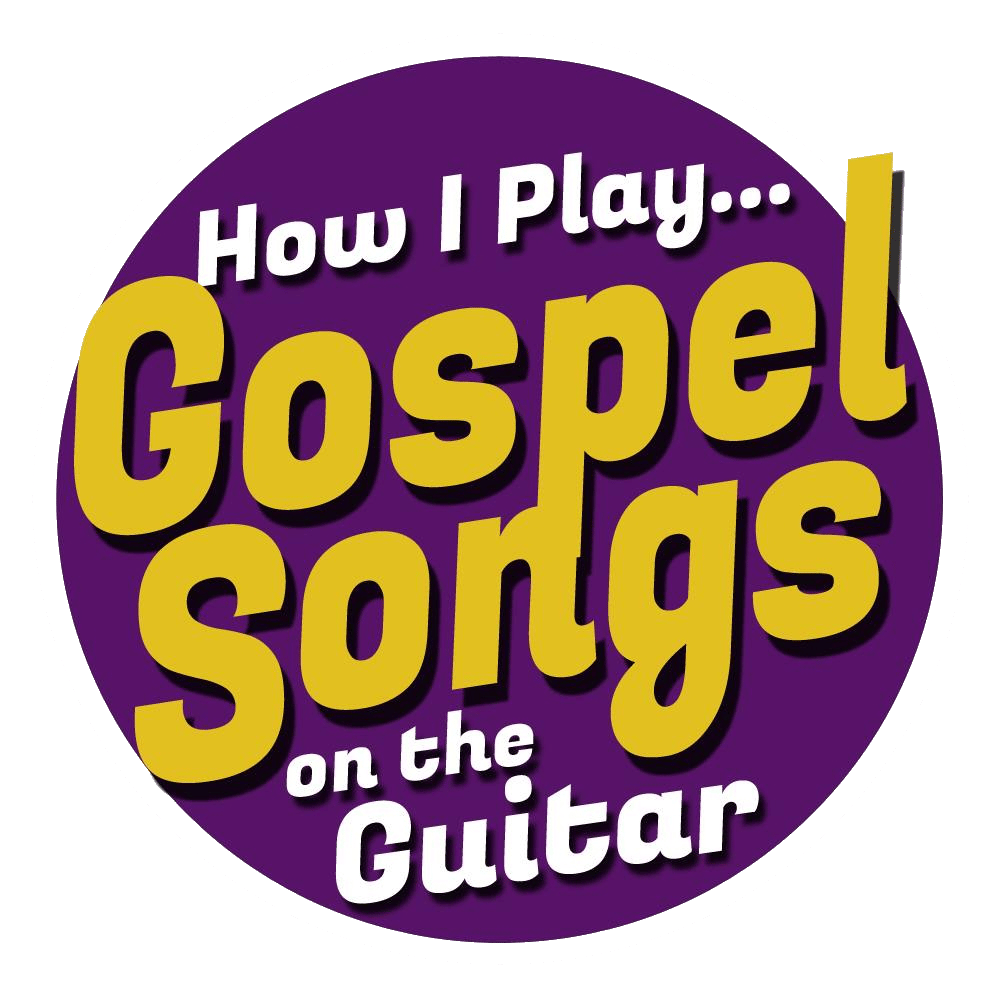 How I Play Gospel Songs on Guitar - Digital Gospel Guitar Chord Sheets and videos.