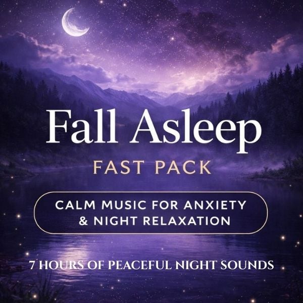 Fall Asleep Fast Pack — Calm Music for Anxiety & Night Relaxation - Payhip