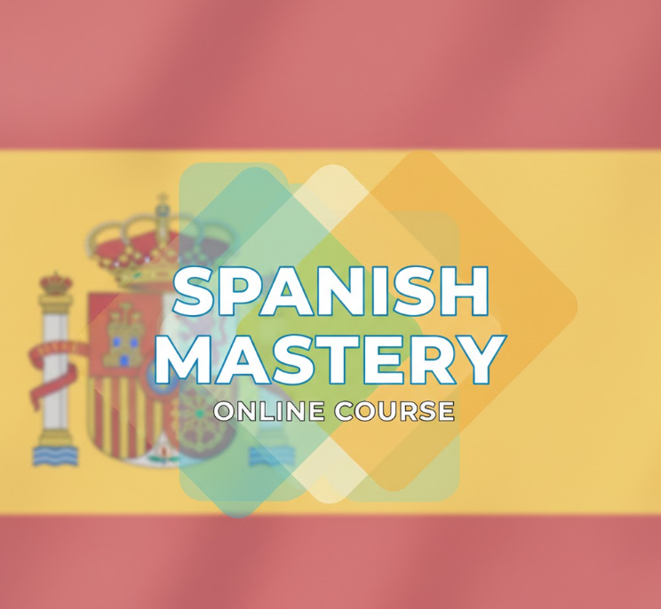Spanish Mastery course cover with Spanish flag in the background, professional and beginner-friendly design, online Spanish learning course