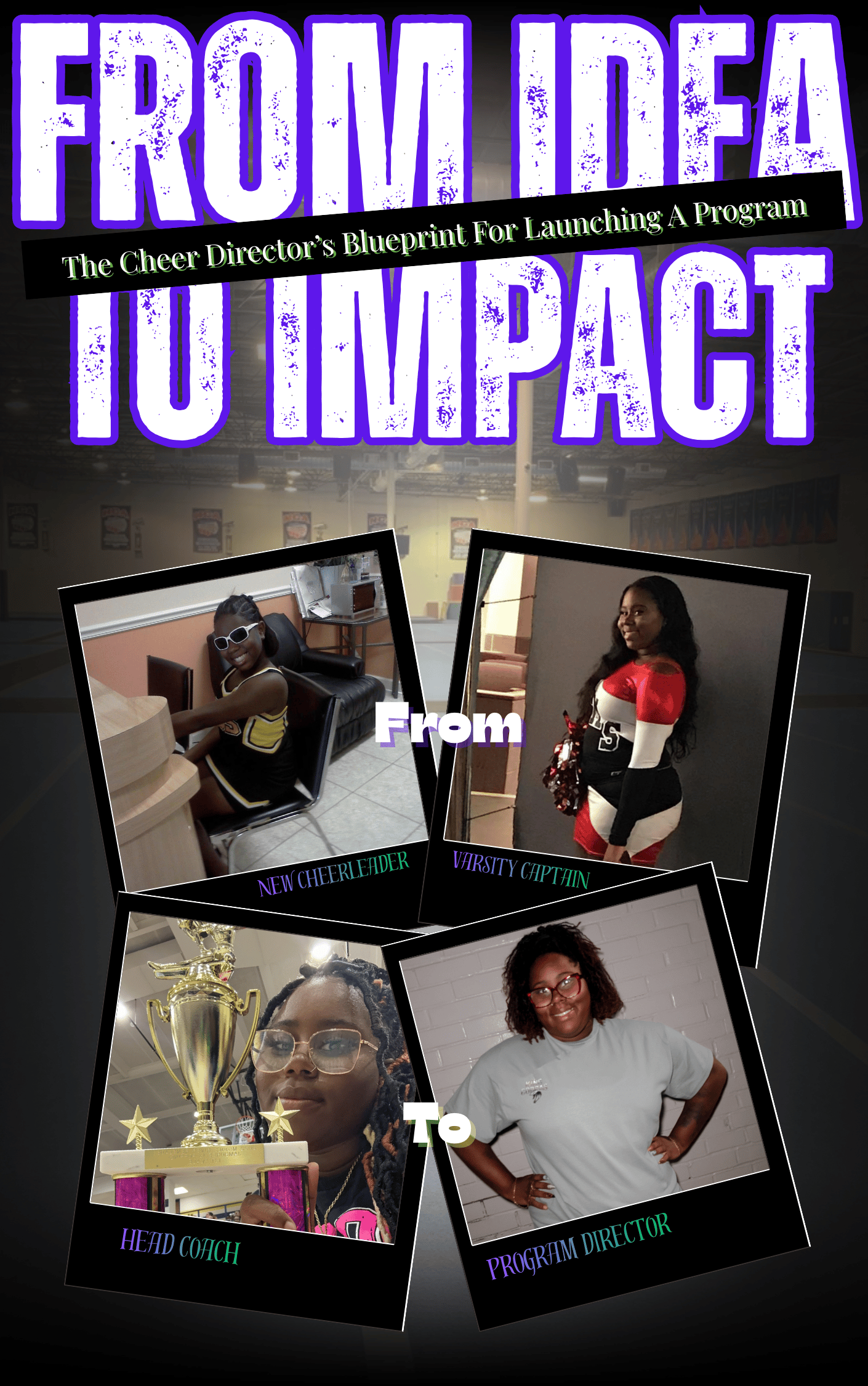 From Idea To Impact: The Cheer Director’s Blueprint to Launching a ...