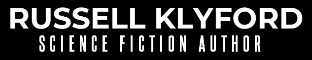 RUSSELL KLYFORD - Science Fiction Author