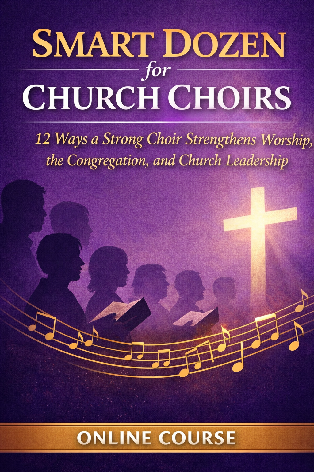 Smart Dozen For Church Choirs Leadership Service Course smart-dozen-for-church-choirs-leadership-service-course