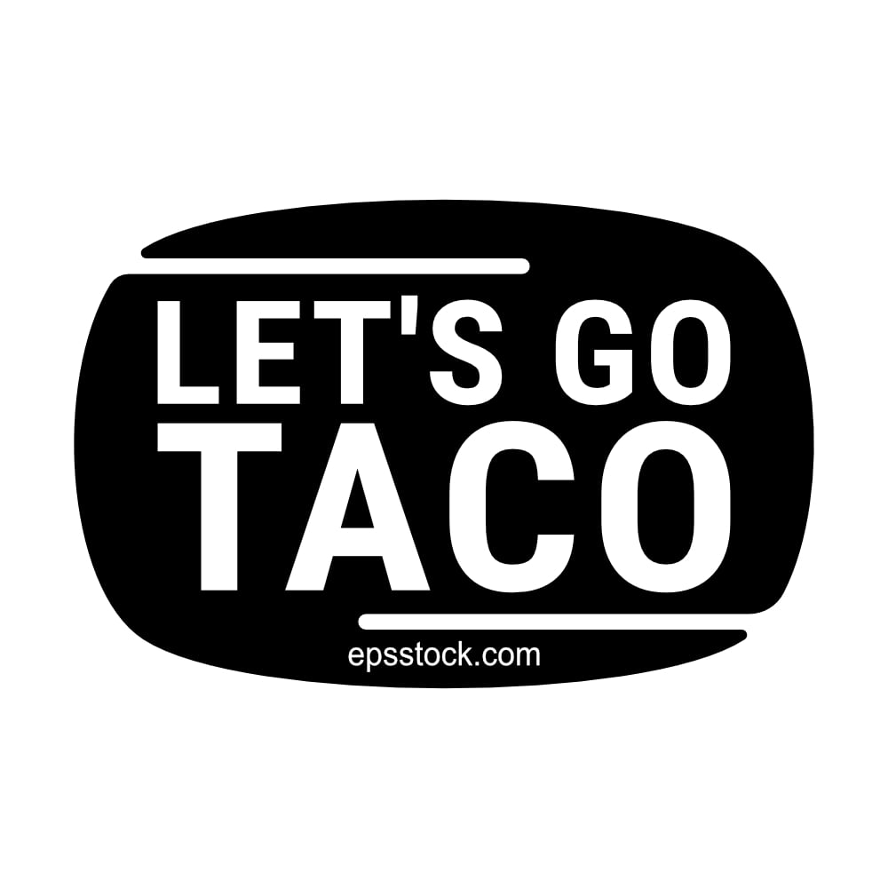 Let's Go Taco