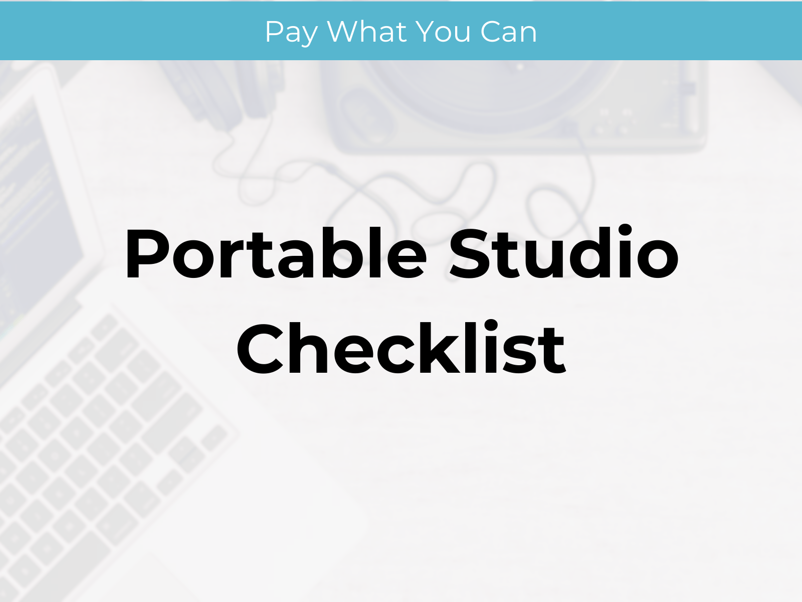 Portable Studio Checklist - Payhip