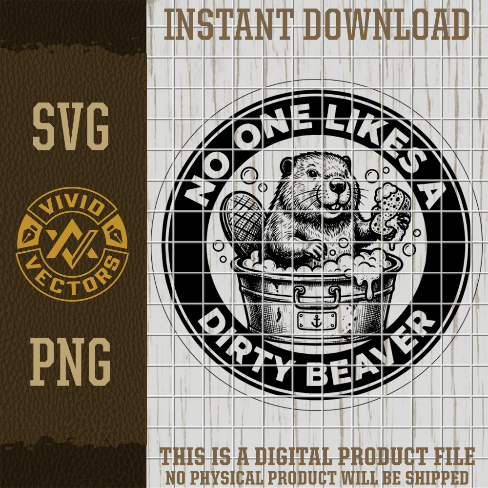no one likes a dirty beaver funny sarcastic beaver bath illustration adult humor svg png laser engraving leather hat patch design