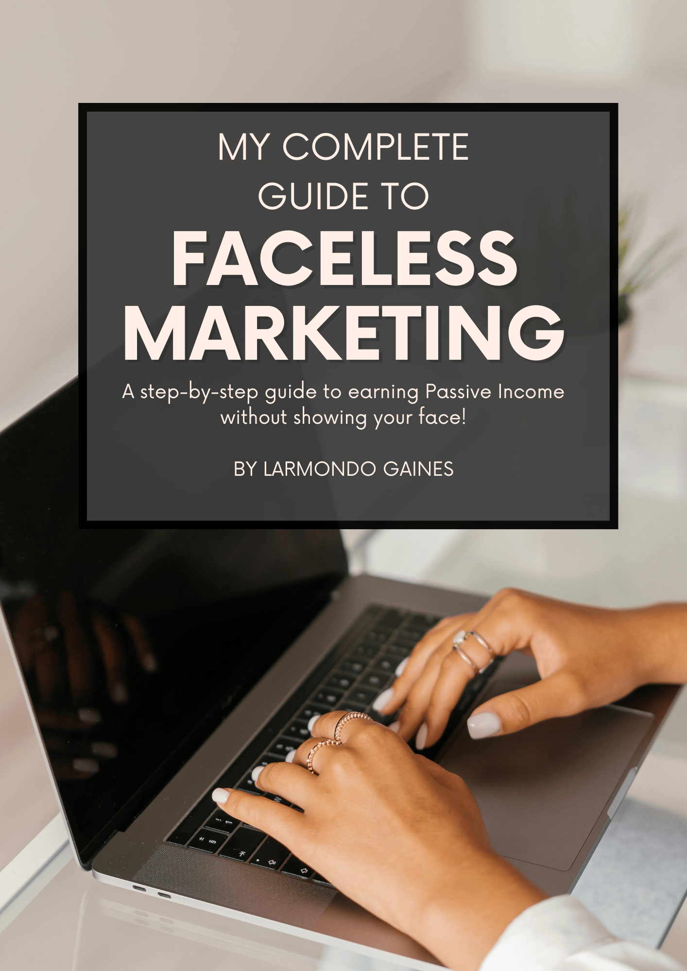 The Complete Guide To Faceless Marketing - Payhip