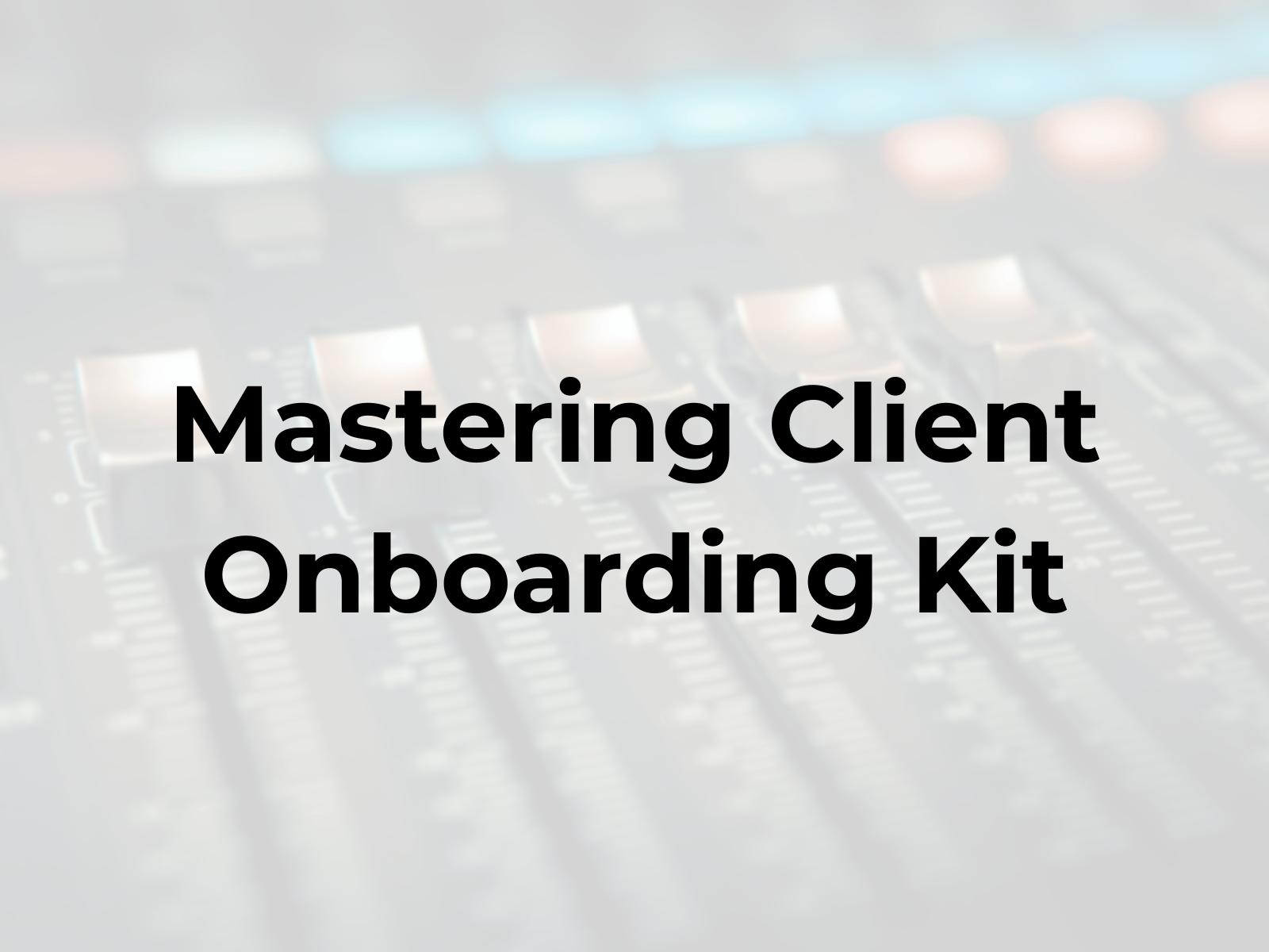 Mastering Client Onboarding Kit - Payhip