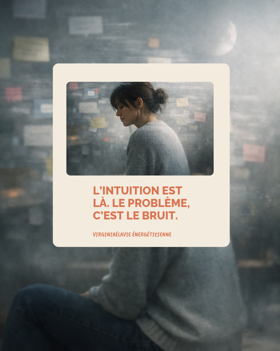 L'intuition n'est pas le problème c'est le bruit