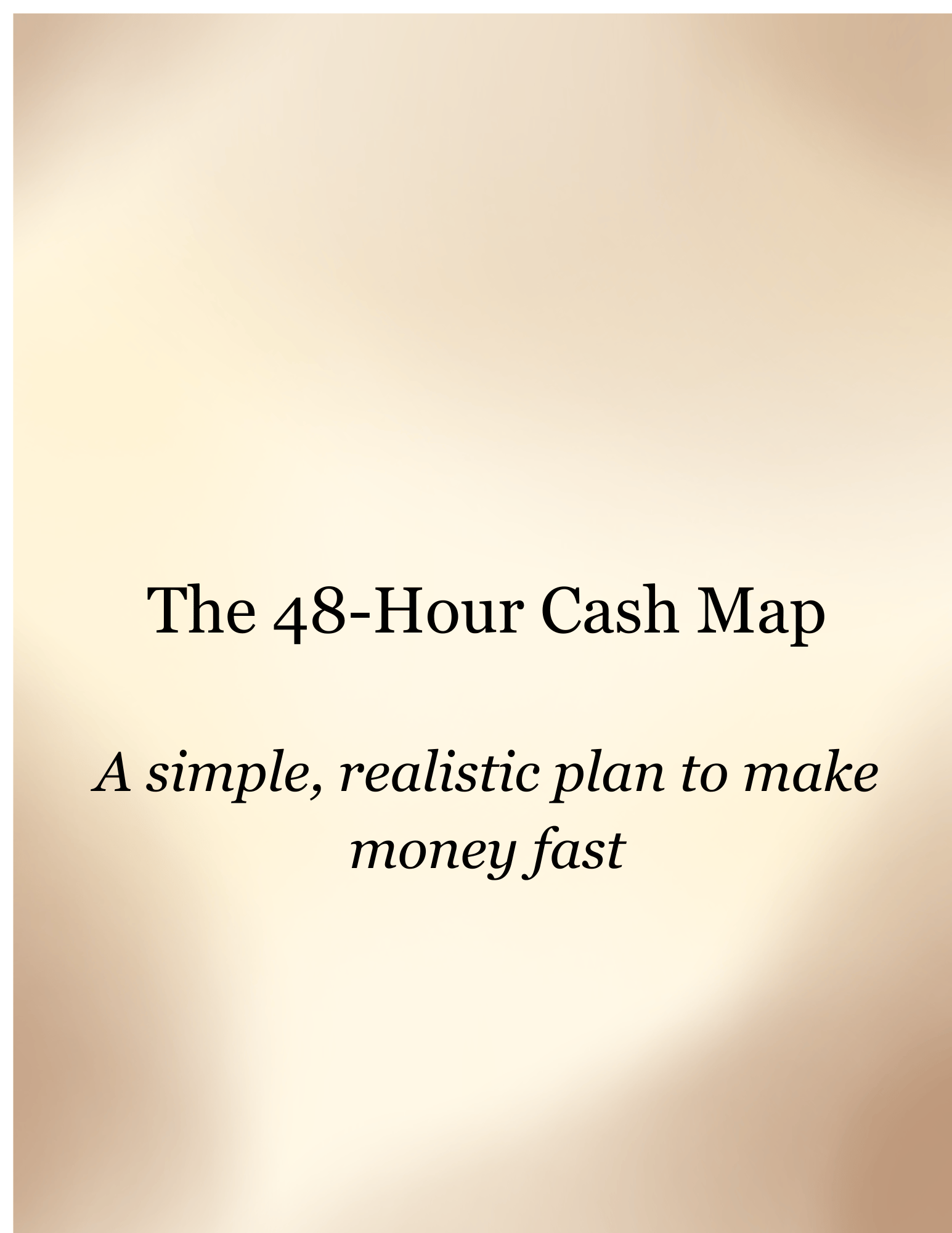 The 48 Hour Cash Map: A simple, realistic plan to make money fast - Payhip