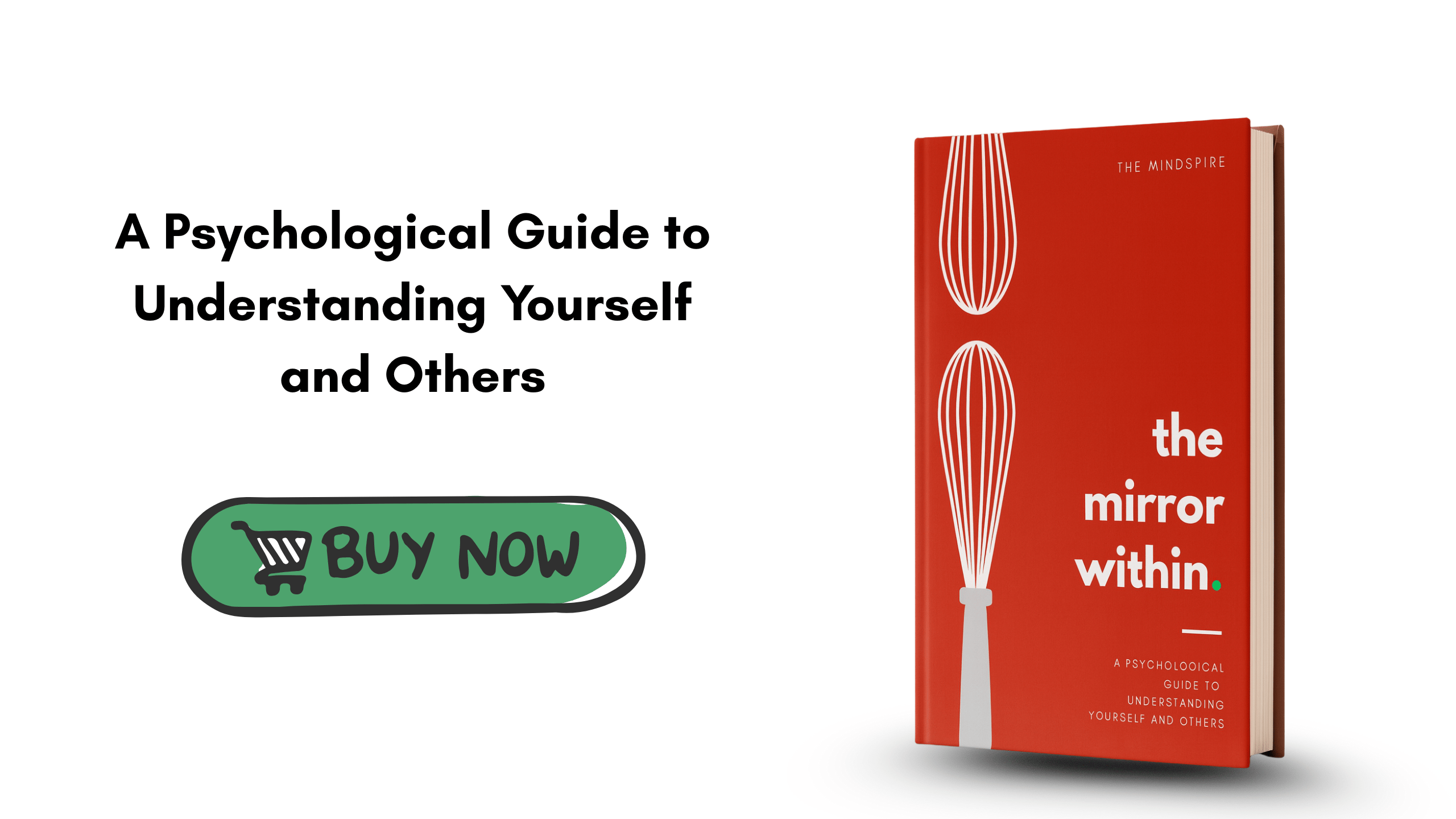 The Mirror Within: A Psychological Guide to Understanding Yourself and ...