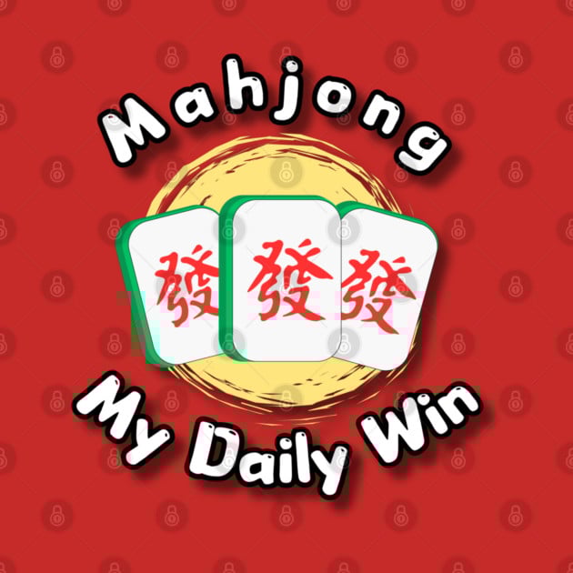 Funny Mahjong : My Daily Win T-Shirt Mahjong T-Shirt