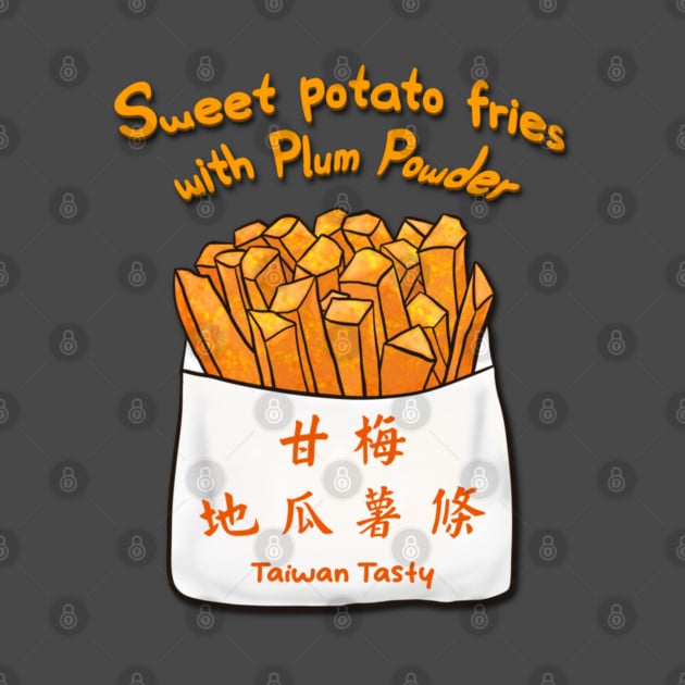 taiwan Sweet potato fries with Plum Powder T-Shirt Taiwan T-Shirt
