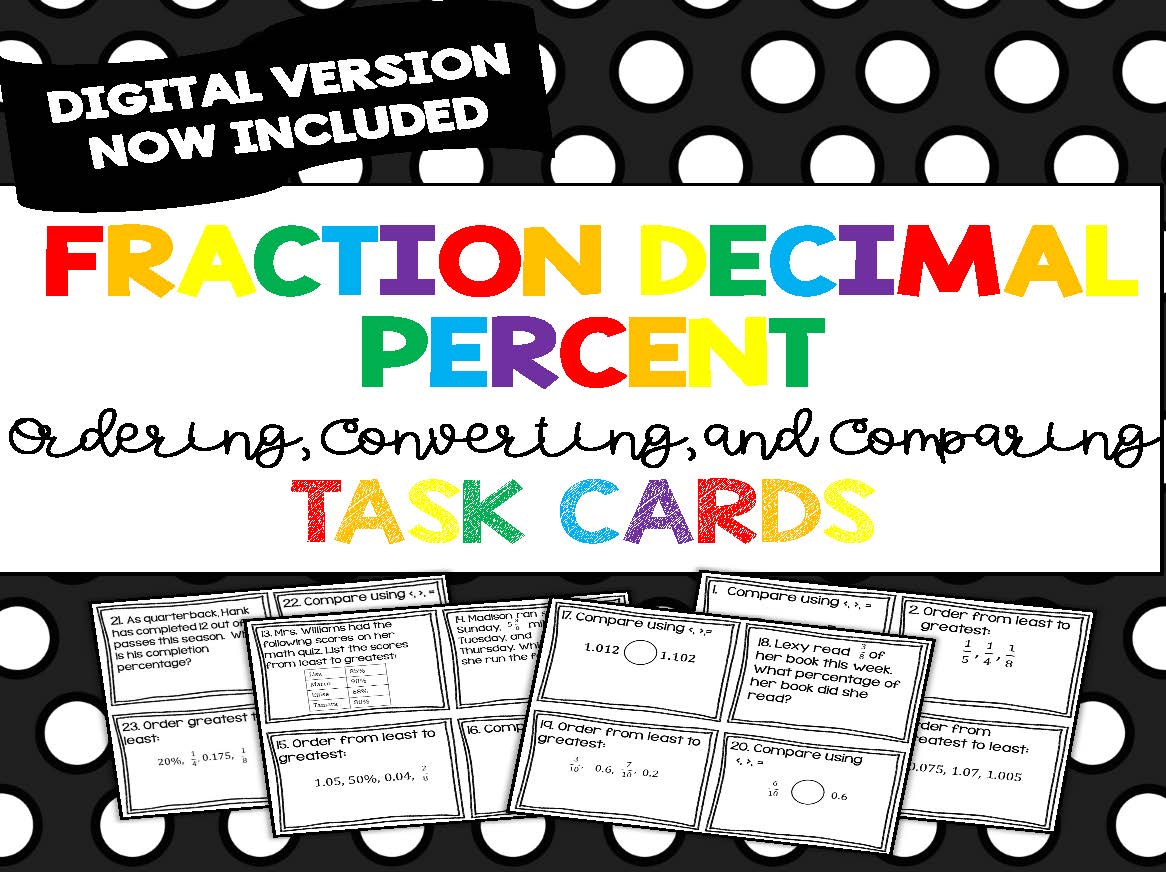 Fraction, Decimal, and Percent: Ordering, Comparing, and Converting Task Cards