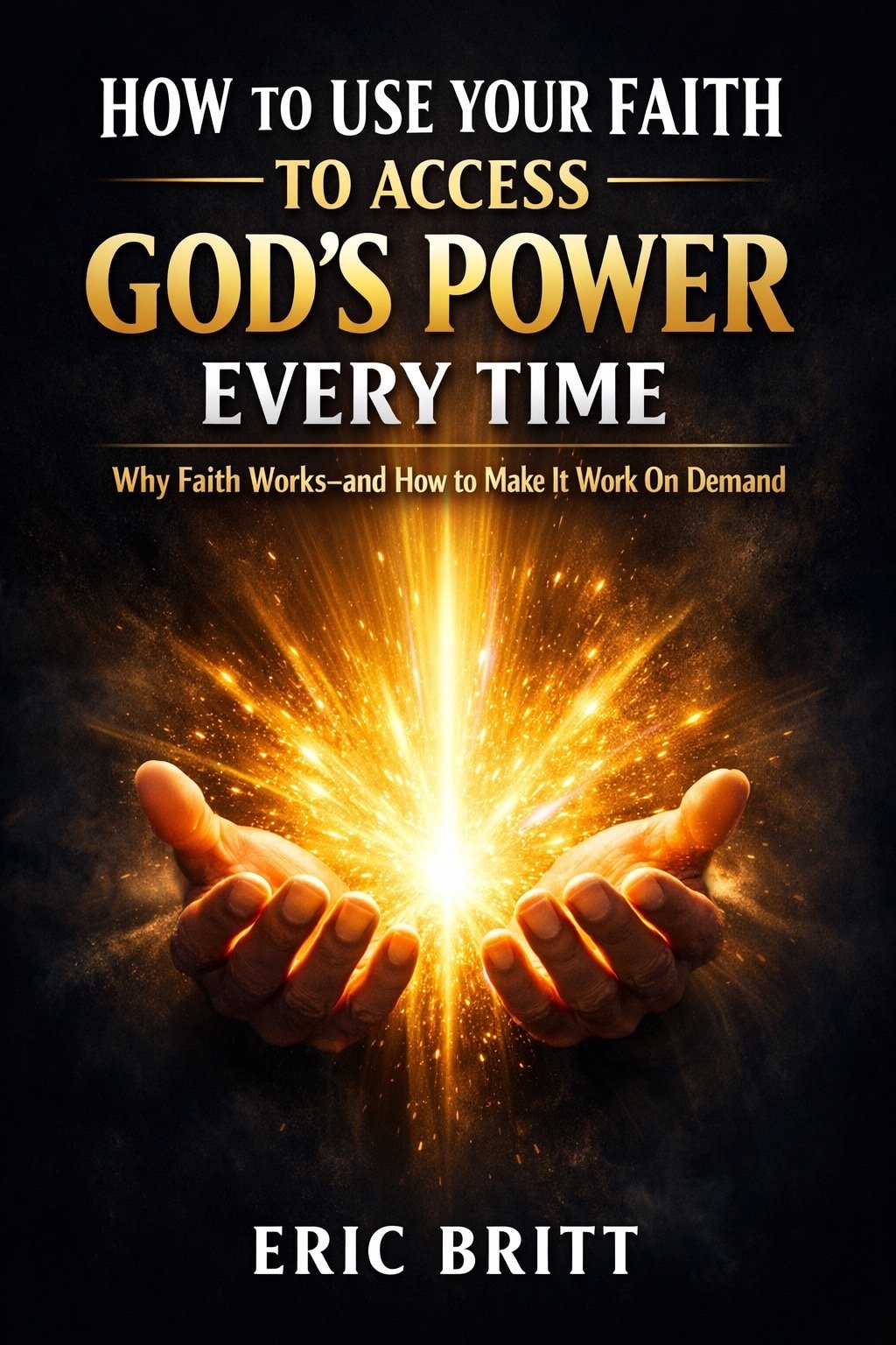 How to Use your Faith to Access Gods power Every Time - Payhip