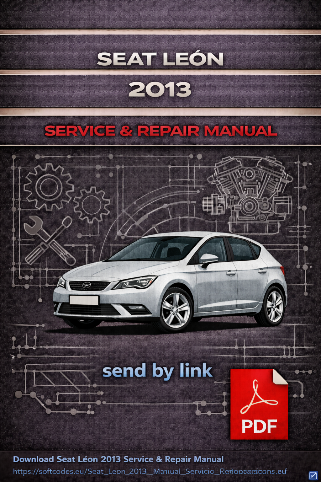 seat-leon-2013-service-repair-manual-pdf-download