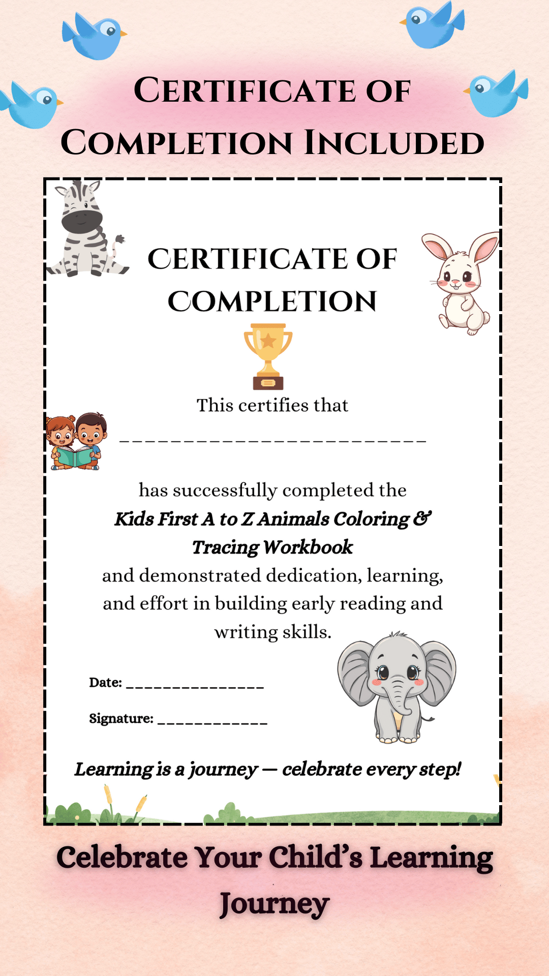 Printable certificate of completion included with the Kids First A to Z Animals Coloring and Tracing Workbook to celebrate a child’s learning journey.