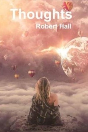 Thoughts by Robert Hall