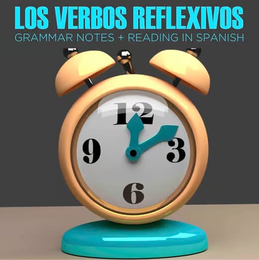 Reflexive verbs in Spanish, notes and reading