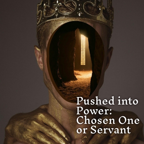 Pushed into Power: Chosen One or Servant? What does the chosen one do when they cannot escape their destiny?