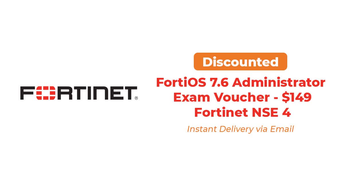 Fortinet NSE4_FGT_AD-7.6 Exam Voucher – FortiOS 7.6 Administrator Certification Worldwide