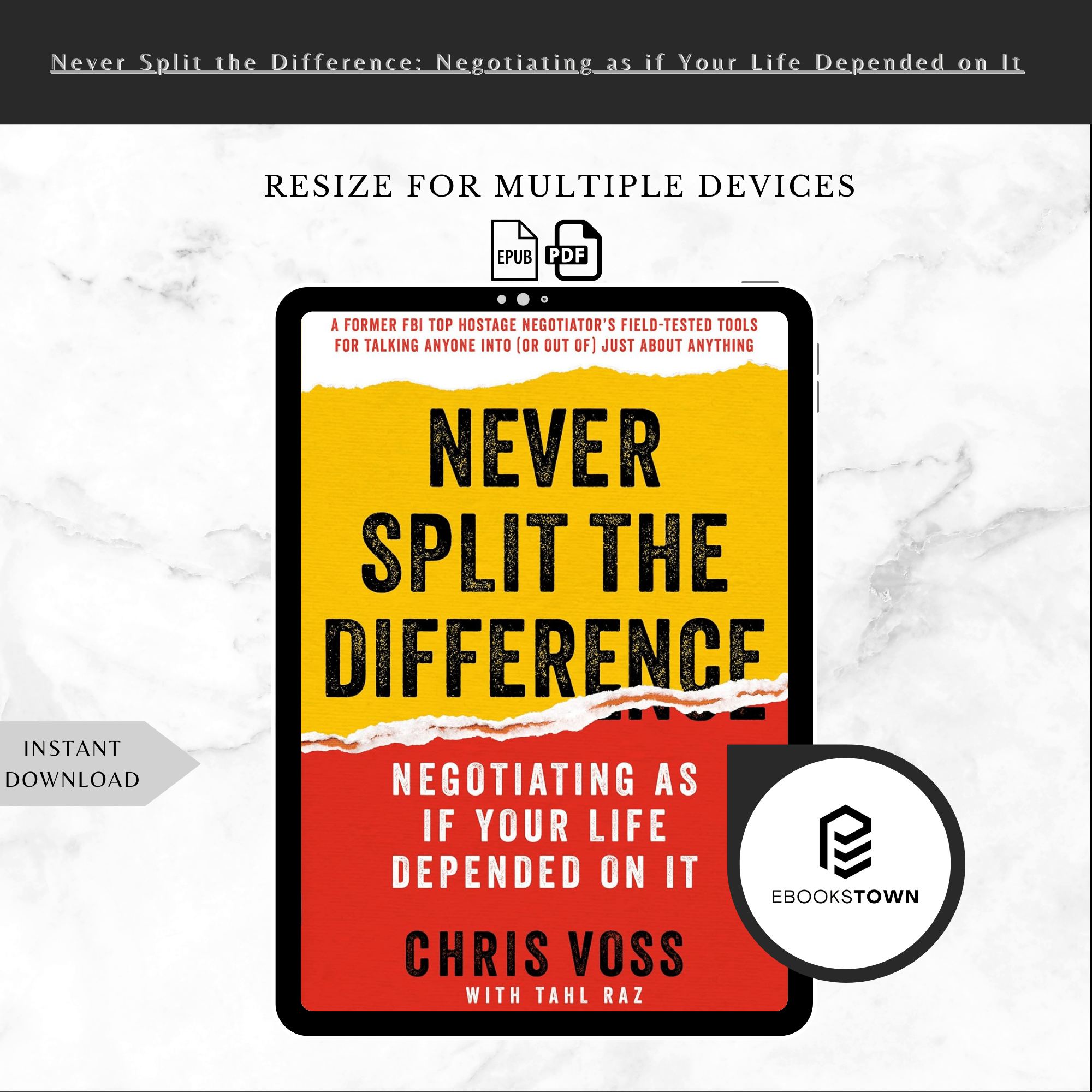 Never Split the Difference: Negotiating as if Your Life Depended on It ...
