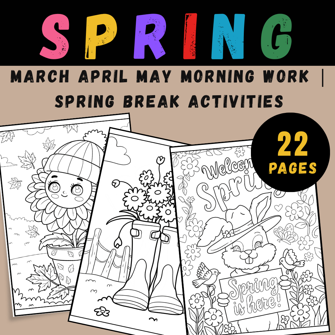 Spring Coloring Pages | March April May Morning Work | Spring Break Activities | Coloring Sheets - Early Finishers