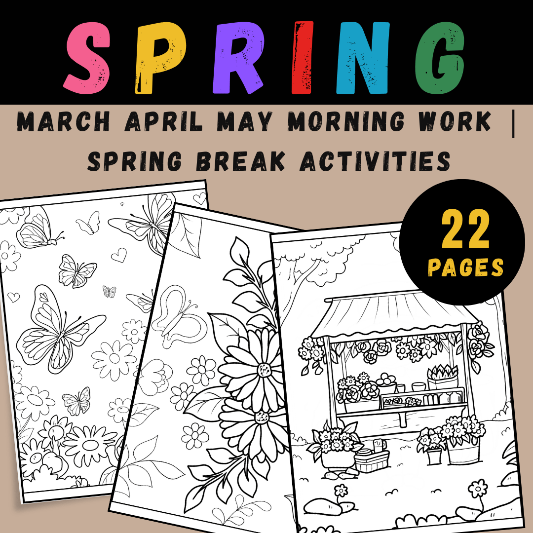 Spring Coloring Pages | March April May Morning Work | Spring Break Activities | Coloring Sheets - Early Finishers