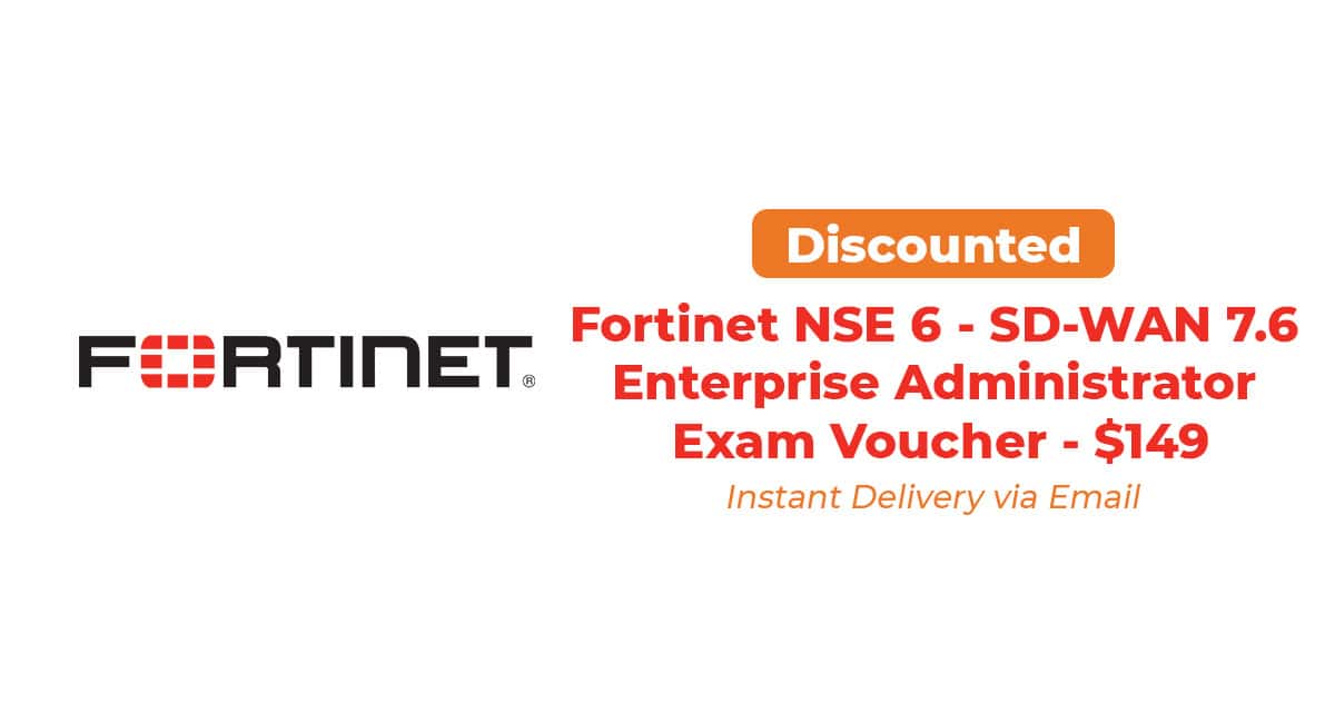 Fortinet NSE6_SDW_AD-7.6 Exam Voucher – SD-WAN 7.6 Enterprise Administrator Certification Worldwide