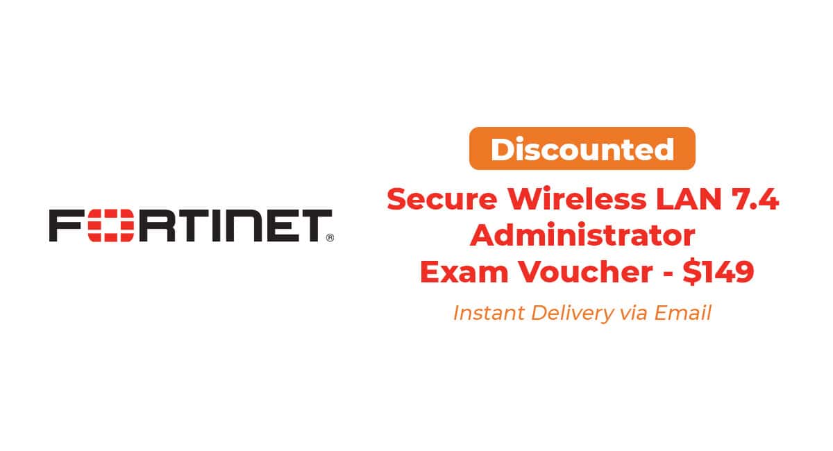 Fortinet FCP_FWF_AD-7.4 Exam Voucher – Secure Wireless LAN 7.4 Administrator Certification Worldwide