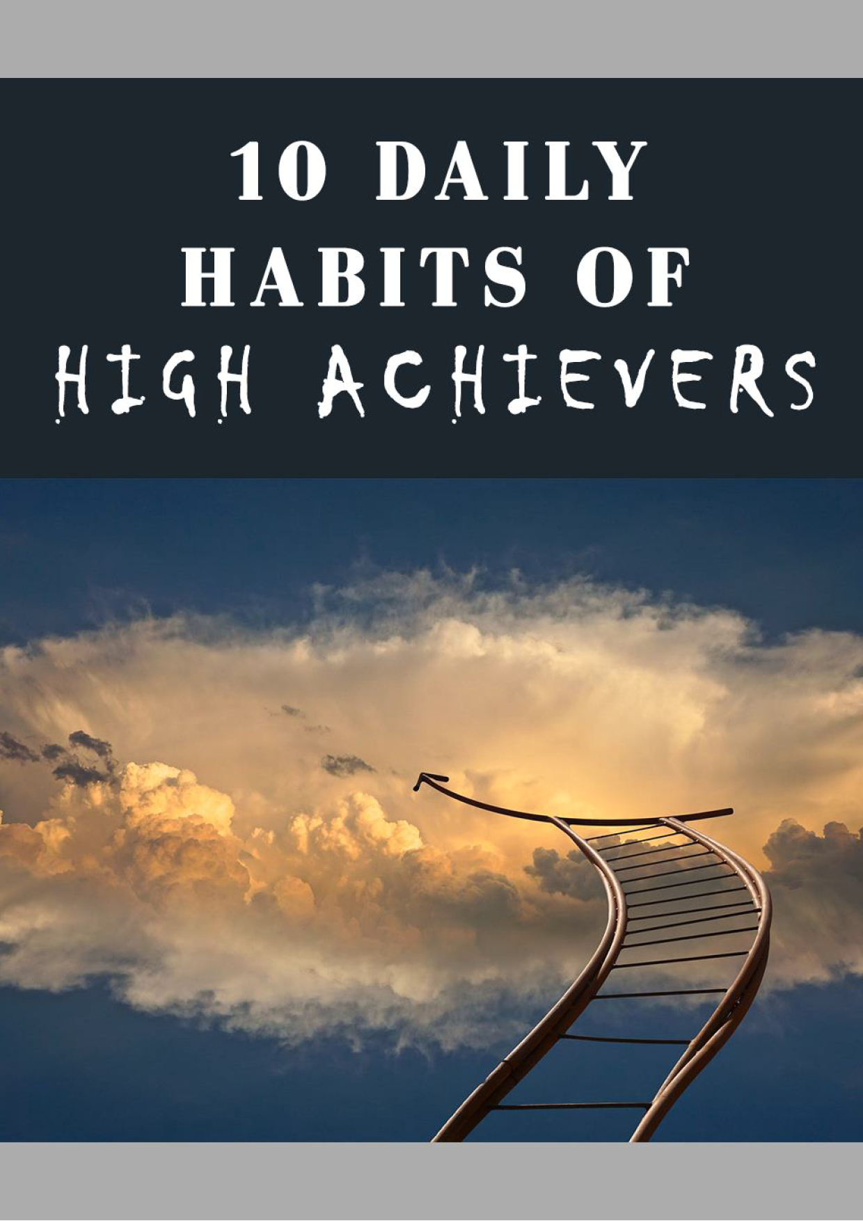 10 DAILY HABITS OF HIGH ACHIEVERS