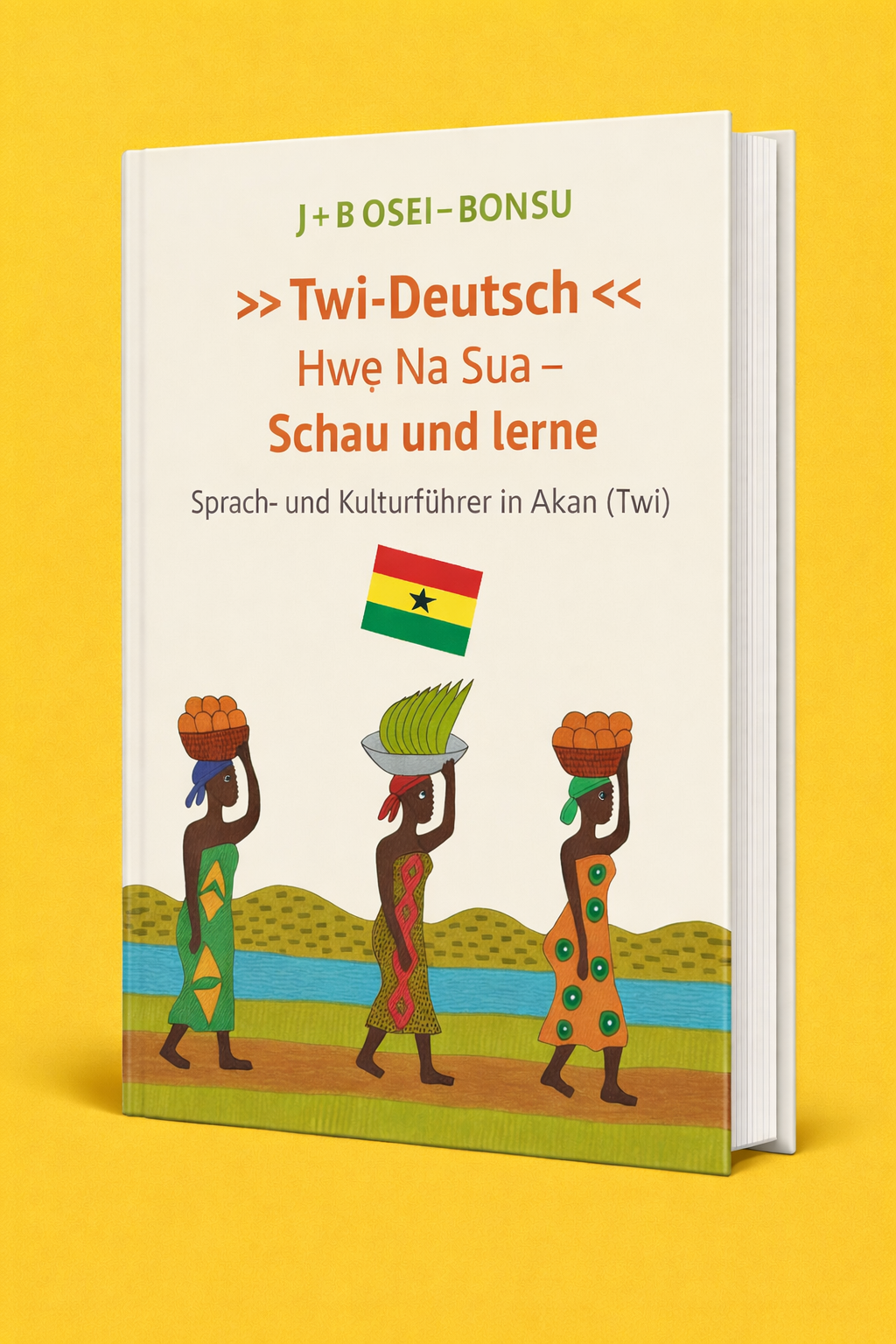 Twi Deutsch Sprach und Kulturführer für Anfänger in Akan (Twi)