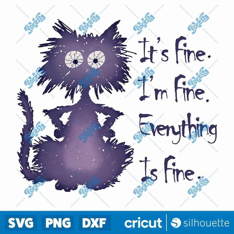Frazzled Cat PNG - Its Fine Everything Is Fine - Funny Anxiety Sublimation Art