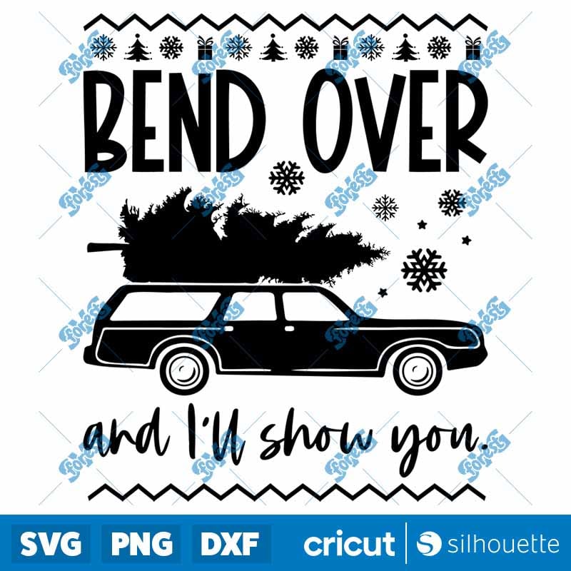 Christmas Vacation Funny SVG - Tree That Big Bend Over Cut File