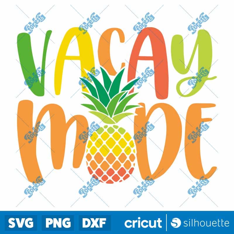 Vacay Mode SVG | Pineapple Summer Vacation Shirt Design | Tropical Cut File