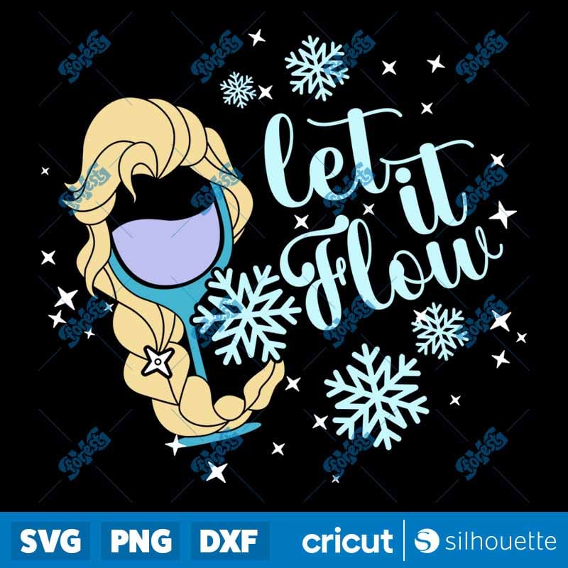 Let it Flow SVG | Elsa Frozen Drink & Glassware Cut File for Cricut