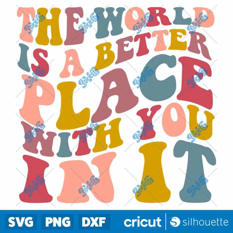 World Better Place With You In It SVG | Inspirational Quote Cut File