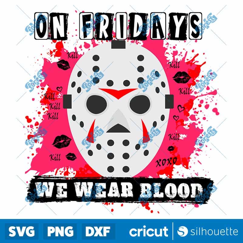 On Friday We Wear Blood SVG | Jason Voorhees Halloween Cut File