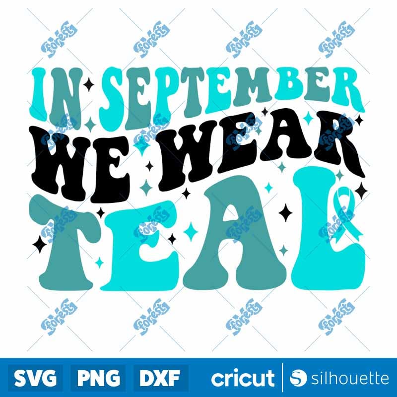 In September We Wear Teal SVG Ovarian Cancer Awareness Ribbon PNG